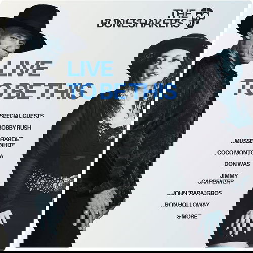 The Boneshakers - Live To Be This (LP)