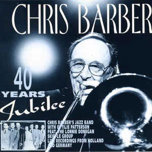 Chris Barber - 40 Years Jubilee (CD)