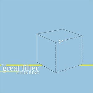 Tub Ring - The Great Filter (CD)