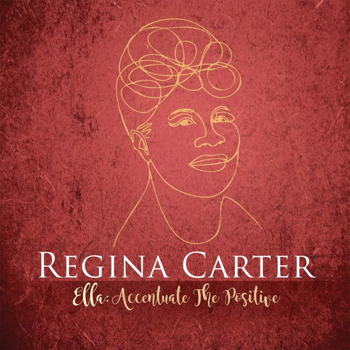 Regina Carter - Ella: Accentuate The Positive (CD)