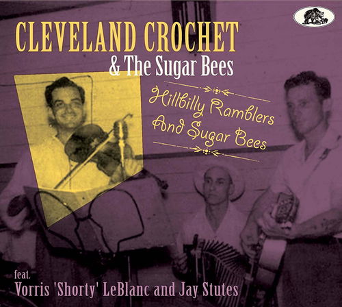 Cleveland Crochet - Hillbilly Ramblers And Sugar Bees (CD)