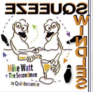 Mike Watt & The Secondmen - In Quintessence RSD20 Sep (SV)