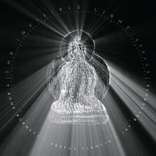 T-Bone Burnett / Jay Bellerose / Keefus Ciancia - The Invisible Light: Spells (CD)