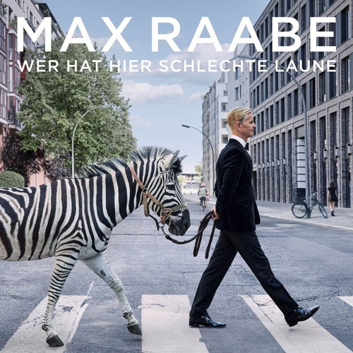 Max Raabe - Wer Hat Hier Schlechte Laune (CD)