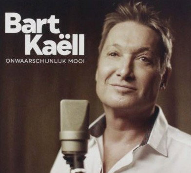 Bart Kaëll - Onwaarschijnlijk Mooi (CD)