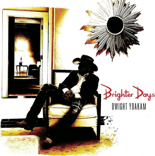 Dwight Yoakam - Brighter Days - 2LP (LP)