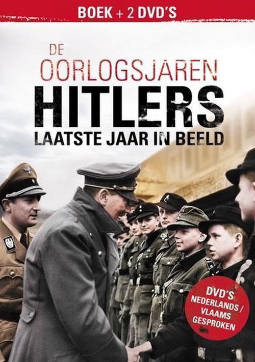 Documentary - De Oorlogsjaren - Hitlers Laatste Jaar In Beeld (DVD)