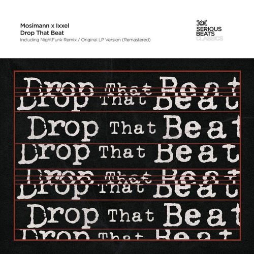 Mosimann X Ixxel - Drop That Beat - Serious Beats Classics (MV)