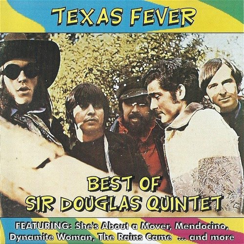 Sir Douglas Quintet - Texas Fever - Best Of Sir Douglas Quintet (CD)