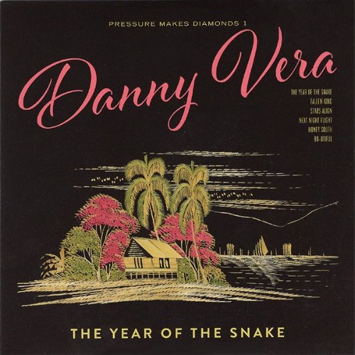 Danny Vera - Pressure Makes Diamonds 1 & 2 - The Year Of The Snake / Pompadour Hippie - Tijdelijk Goedkoper (LP)