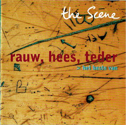 The Scene - Rauw, Hees, Teder > Het Beste Van (CD)