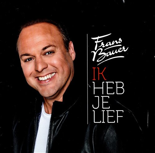 Frans Bauer - Ik Heb Je Lief (CD)