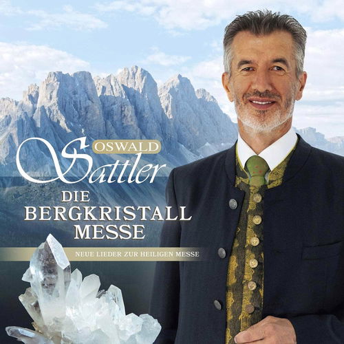 Oswald Sattler - Die Bergkristall Messe (CD)