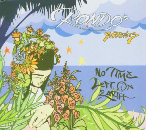 Rondo Brothers - No Time Left On Earth (CD)