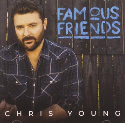 Chris Young - Famous Friends (CD)