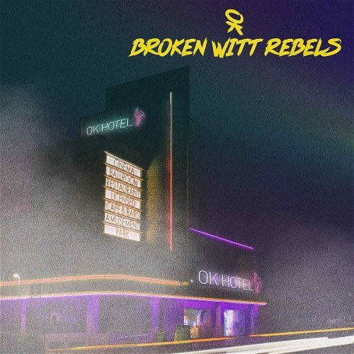 Broken Witt Rebels - OK Hotel (CD)