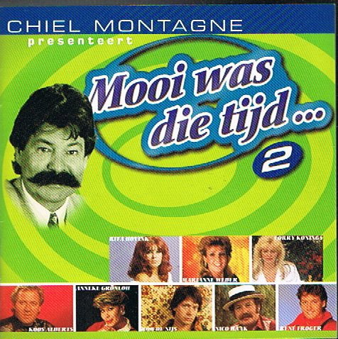Various - Chiel Montagne Presenteert: Mooi Was Die Tijd... 2 (CD)