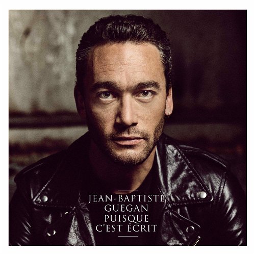 Jean-Baptiste Guegan - Puisque C'est Ecrit (CD)