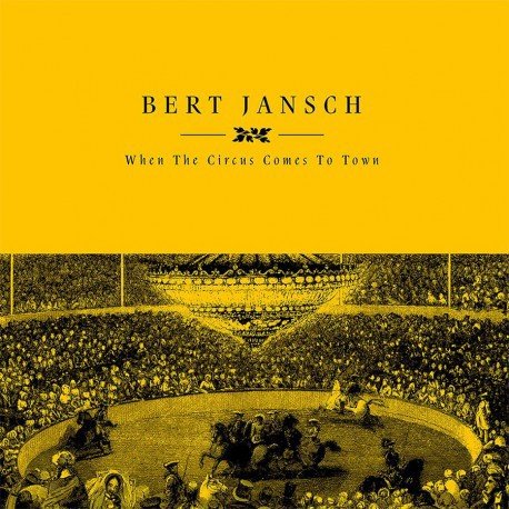Bert Jansch - When The Circus Comes To Town RSD23 (LP)