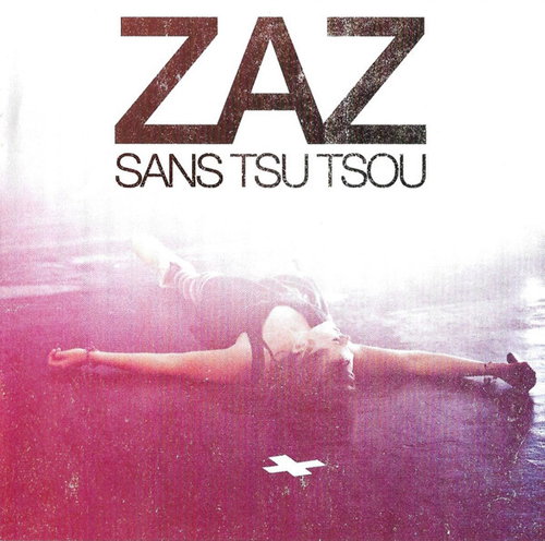 Zaz - Sans Tsu Tsou (CD)