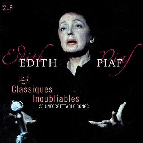 Edith Piaf - 23 Classiques Inoubliables - 23 Unforgettable Songs (LP)