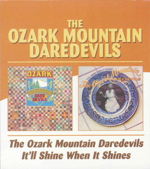 The Ozark Mountain Daredevils - The Ozark Mountain Daredevils / It'll Shine When It Shines (CD)