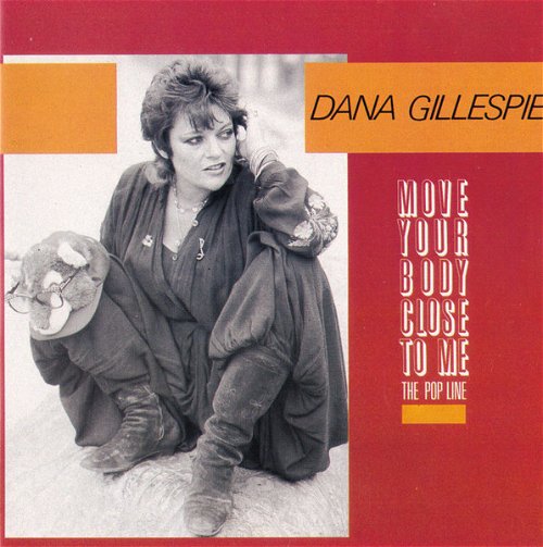 Dana Gillespie - Move Your Body Close To Me (CD)