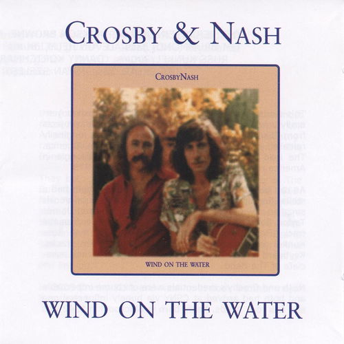 Crosby & Nash - Wind On The Water (CD)