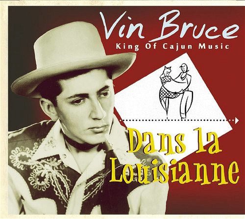 Vin Bruce - Dans La Louisianne (CD)