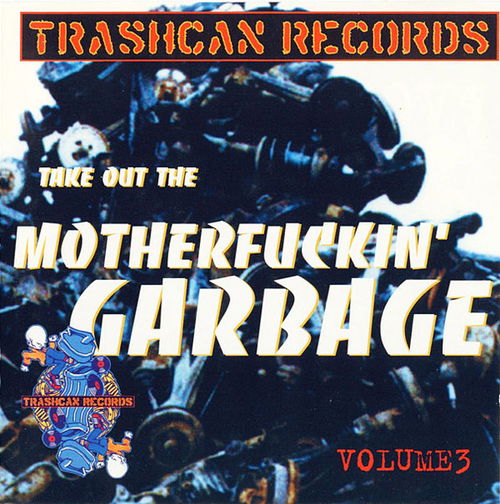 Various - Take Out The Motherfuckin' Garbage Volume 3 (CD)