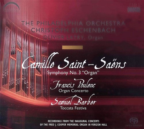 Camille Saint-Saëns / Francis Poulenc / Samuel Barber / The Philadelphia Orchestra / Christoph Eschenbach / Olivier Latry - Symphony No. 3 "Organ" / Organ Concerto / Toccata Festiva (SACD)