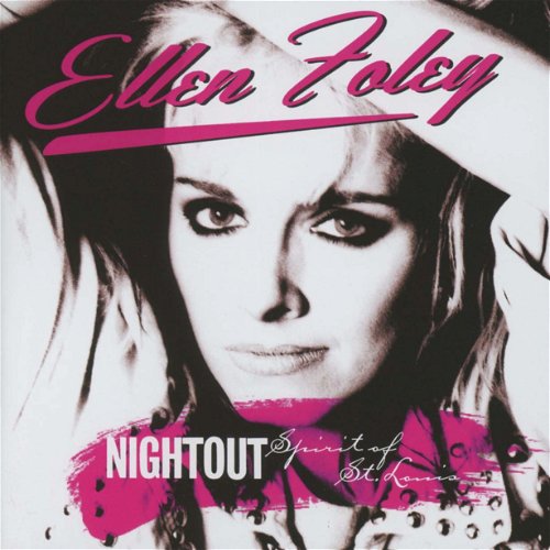 Ellen Foley - Night Out & Spirit Of St.Louis (CD)