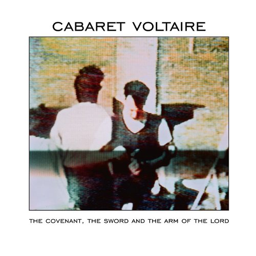 Cabaret Voltaire - The Covenant, The Sword And The Arm Of The Lord - Tijdelijk Goedkoper (LP)