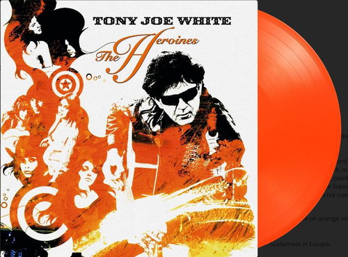 Tony Joe White - The Heroines (Orange Vinyl) (LP)