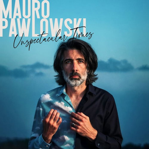 Mauro Pawlowski - Unspectacular Times (LP)