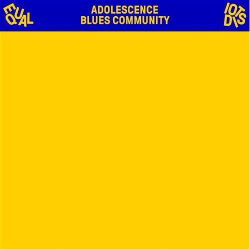 Equal Idiots - Adolescence Blues Community (Yellow vinyl) (LP)