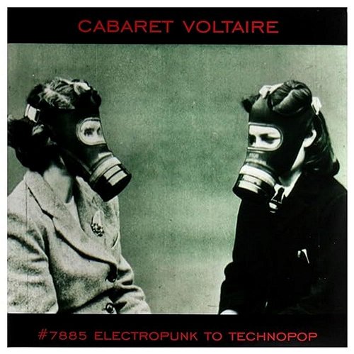 Cabaret Voltaire - #7885 (Electropunk To Technopop 1978 – 1985) - 2LP Tijdelijk Goedkoper (LP)