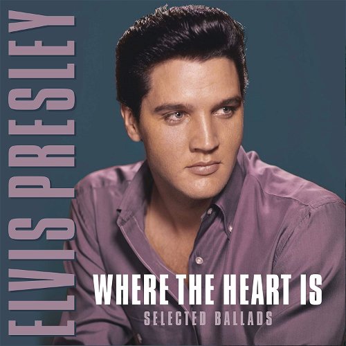 Elvis Presley - Where The Heart Is-Selected Ballads (LP)