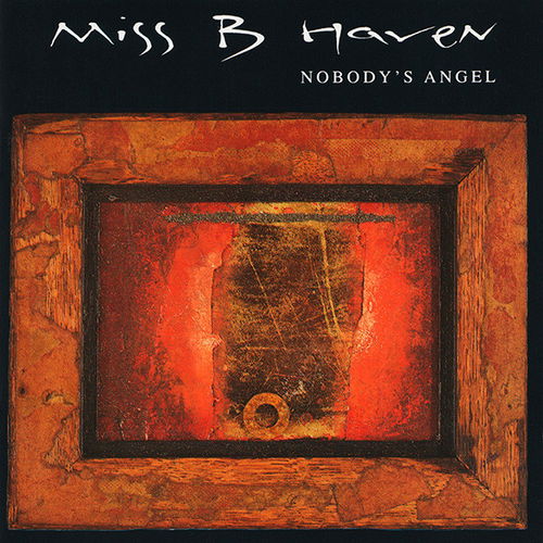 Miss B. Haven - Nobody's Angel (CD)