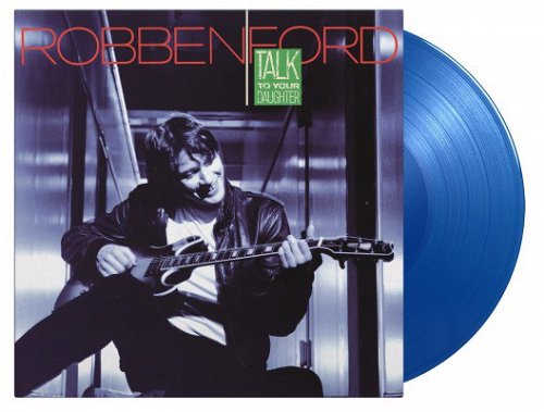 Robben Ford - Talk To Your Daughter (Blue Vinyl) (LP)