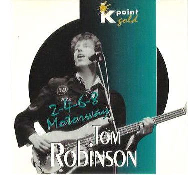 Tom Robinson - 2-4-6-8 Motorway (CD)