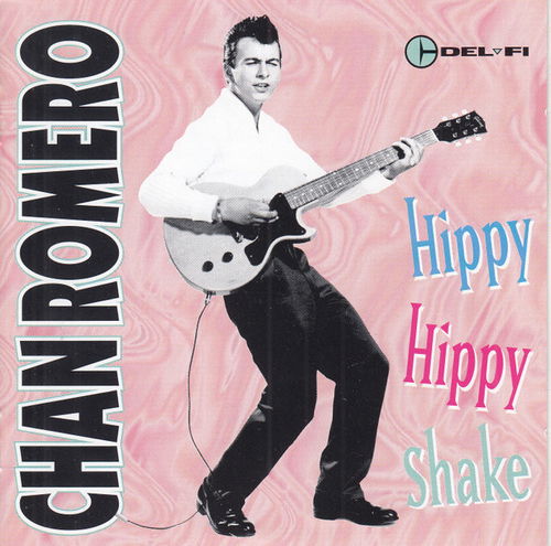Chan Romero - Hippy Hippy Shake (CD)