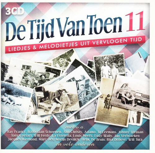 Various - De Tijd Van Toen 11 (Liedjes & Melodietjes Uit Vervlogen Tijd) (CD)