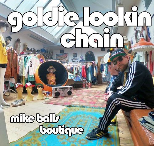 Goldie Lookin Chain - Mike Balls Boutique RSD24 (LP)