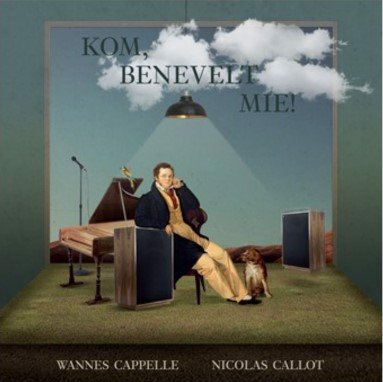 Wannes Cappelle & Nicholas Callot - Kom Benevelt Mie! (CD)