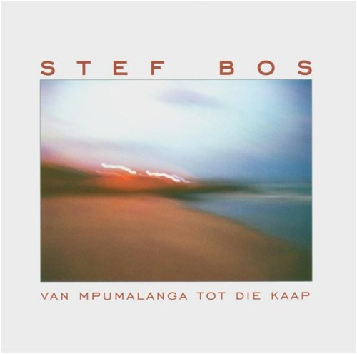 Stef Bos - Van Mpumalanga Tot Die Kaap (CD)
