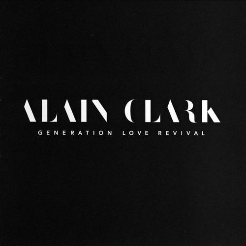 Alain Clark - Generation Love Revival (CD)