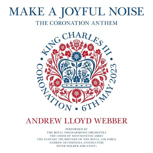 Andrew Lloyd Webber - Make A Joyful Noise - The Coronation Anthem (CD)