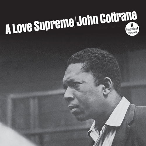 John Coltrane - A Love Supreme (Mono Recording) (LP)