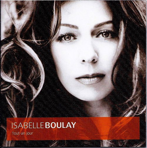 Isabelle Boulay - Tout Un Jour (CD)